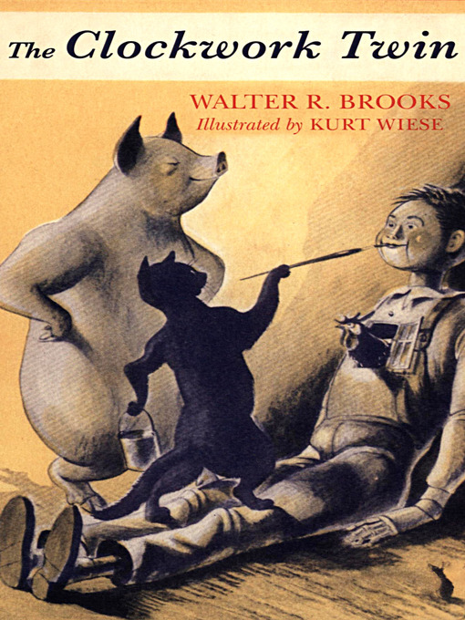 Title details for The Clockwork Twin by Walter R. Brooks - Available